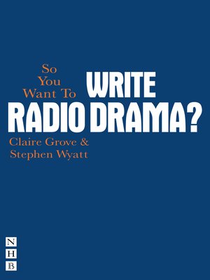 cover image of So You Want to Write Radio Drama?
